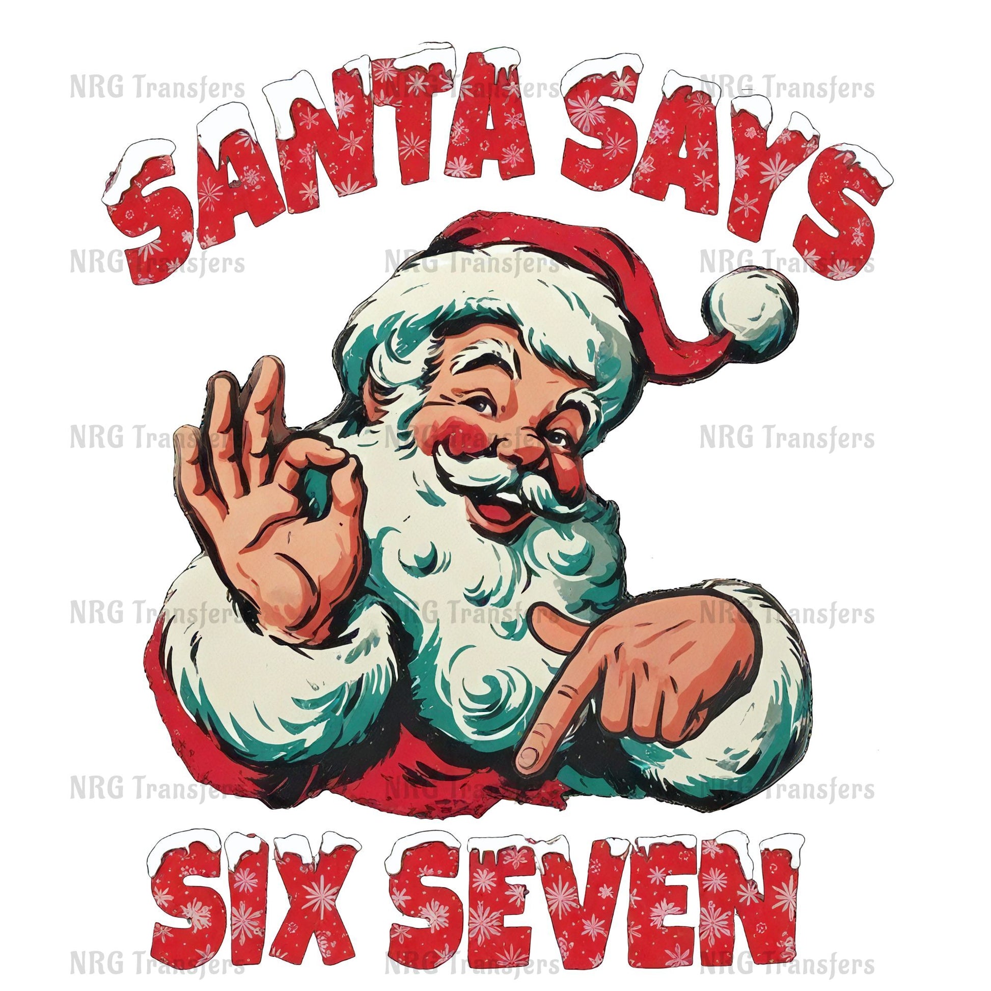 Santa Claus giving the "okay" sign, with the text "SANDY SAYS Six Seven" below him.