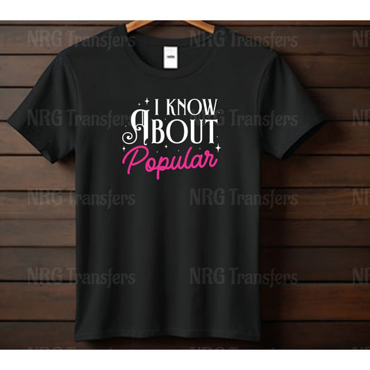 a t - shirt that says i know about popular