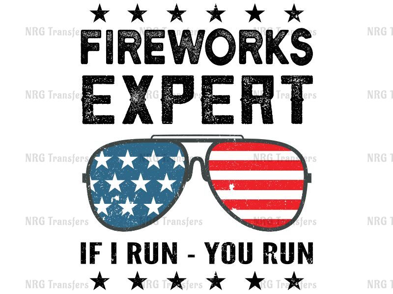 a pair of sunglasses with the words fireworks expert if i run you run