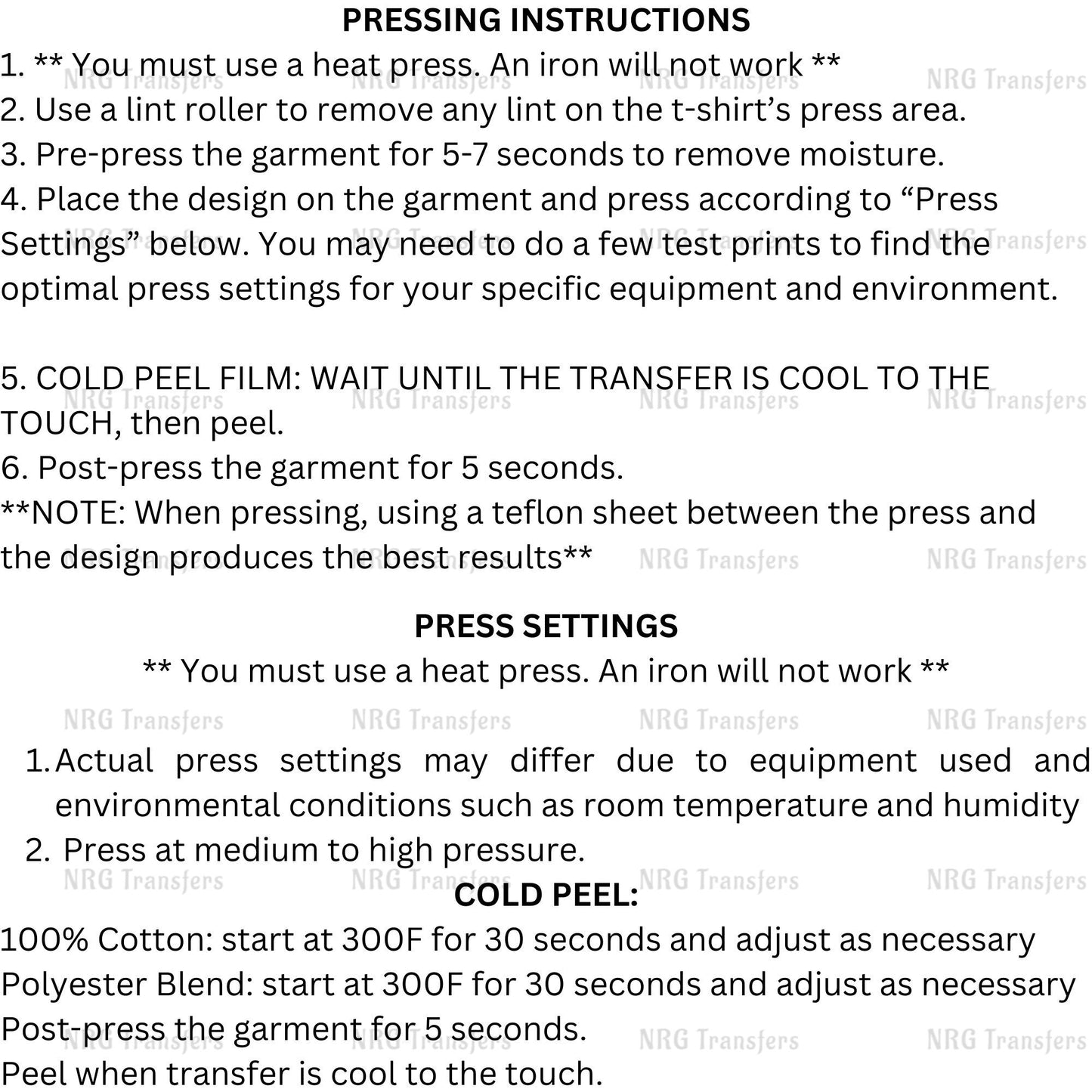 instructions for pressing a garment, including details on using a heat press, lint roller, and pre-pressing the garment. It also provides instructions for cold peel and press settings, as well as a note about the transfer of the press to the design. The image is not a collage of multiple images, and it does not describe each individual element. The instructions are clear and concise, focusing on the essential steps for pressing a garment.