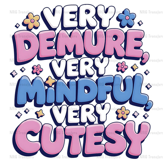 the words, very demure very mindful very cute