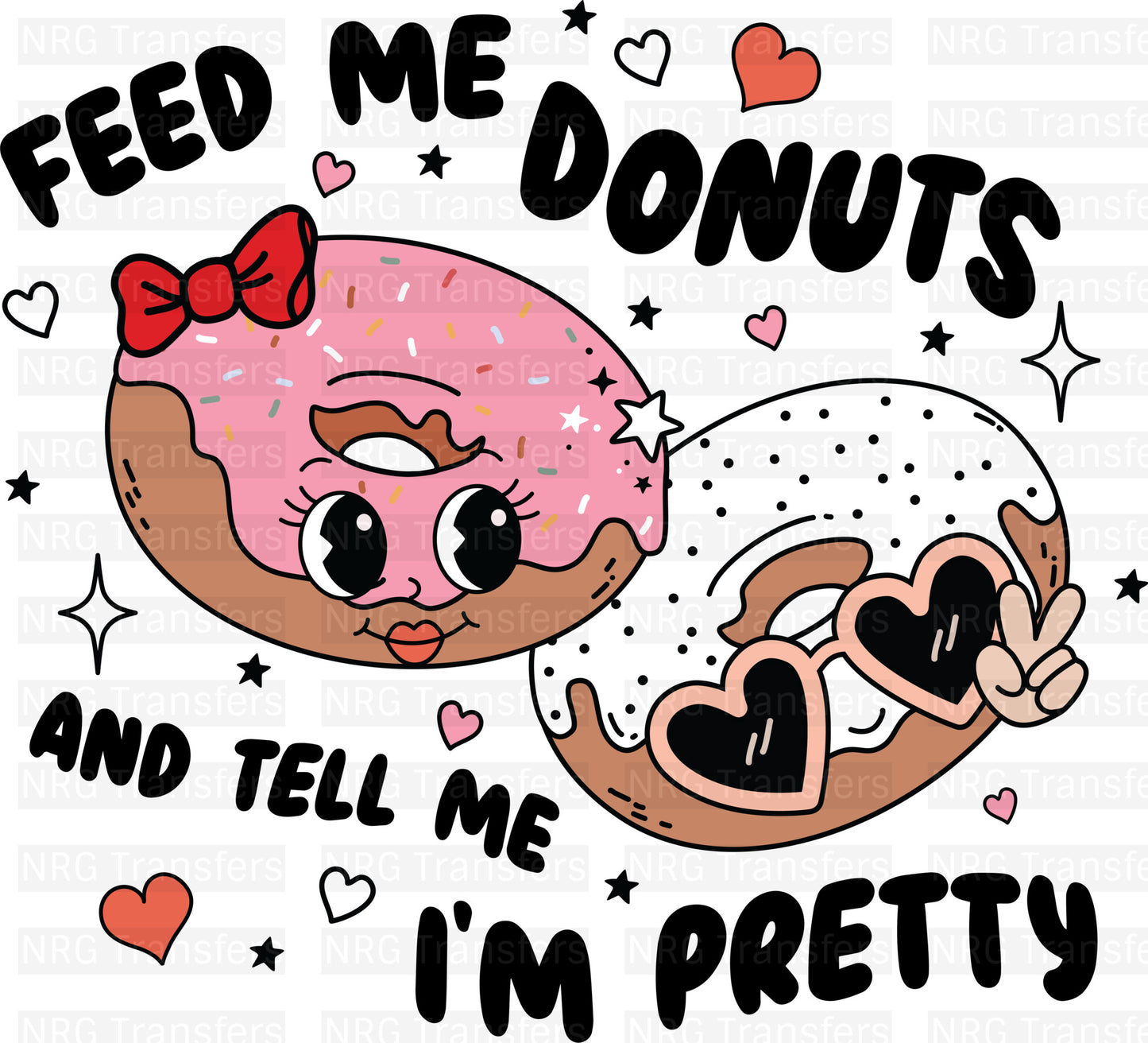 Feed me Donuts - DTF Print, Heat Transfer, Valentines Day, DTF Transfer