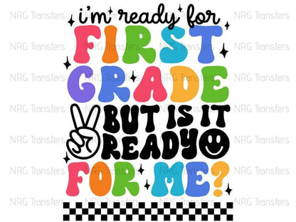 i'm ready for first grade but it ready for me