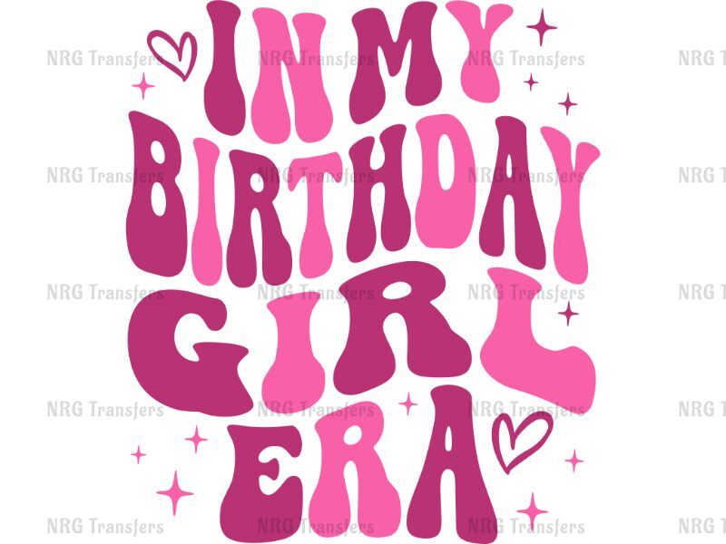 a pink birthday girl phrase with hearts and stars