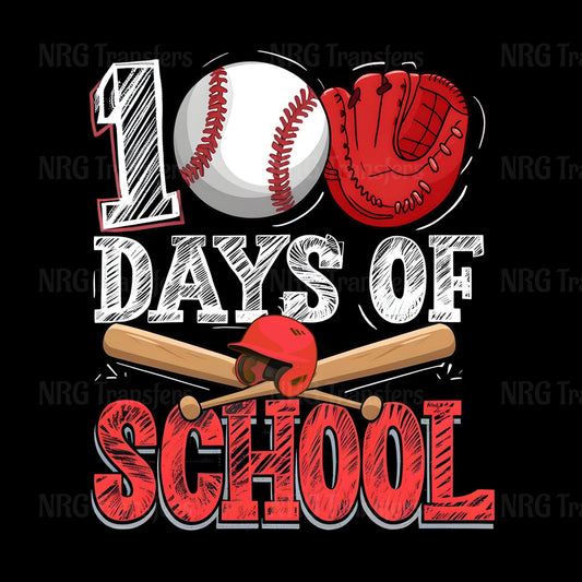 a baseball bat, a baseball glove, and a baseball, all set against a black background with the text "100 DAYS OF SCHOOL" prominently displayed.