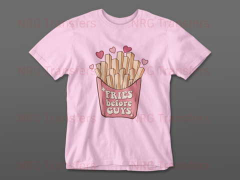 Fries Before Guys - Valentines Day DTF Transfer, DTF Print, Heat Transfer