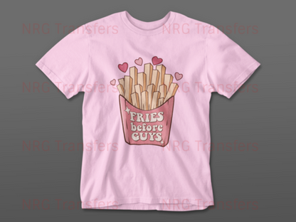 Fries Before Guys - Valentines Day T-Shirt