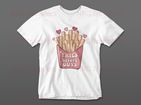 Fries Before Guys - Valentines Day DTF Transfer, DTF Print, Heat Transfer