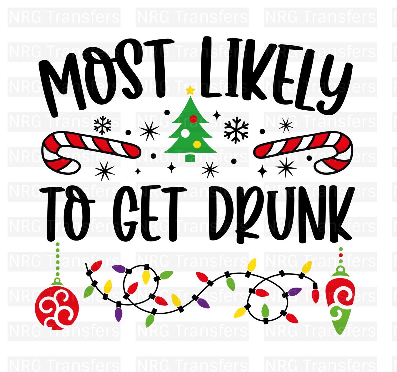 Most Likely To Get Drunk- DTF TRANSFER