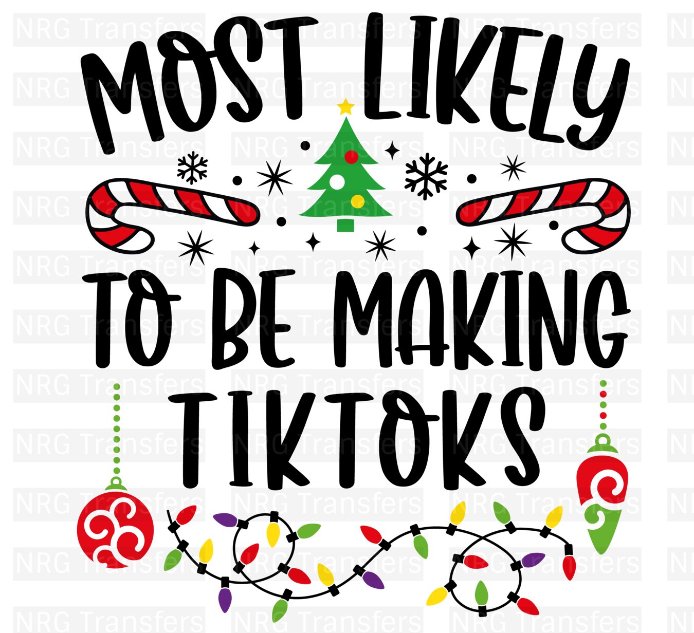 Most Likely to Make TikTok's- DTF TRANSFER