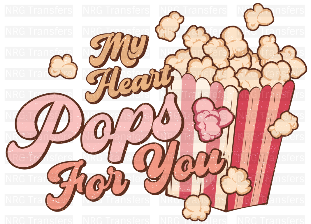 My Heart Pops For You- DTF Print, Heat Transfer, Valentines Day, DTF Transfer