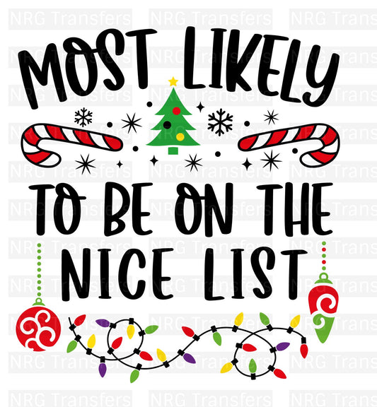 Most Likely To Be On Nice List- DTF TRANSFER