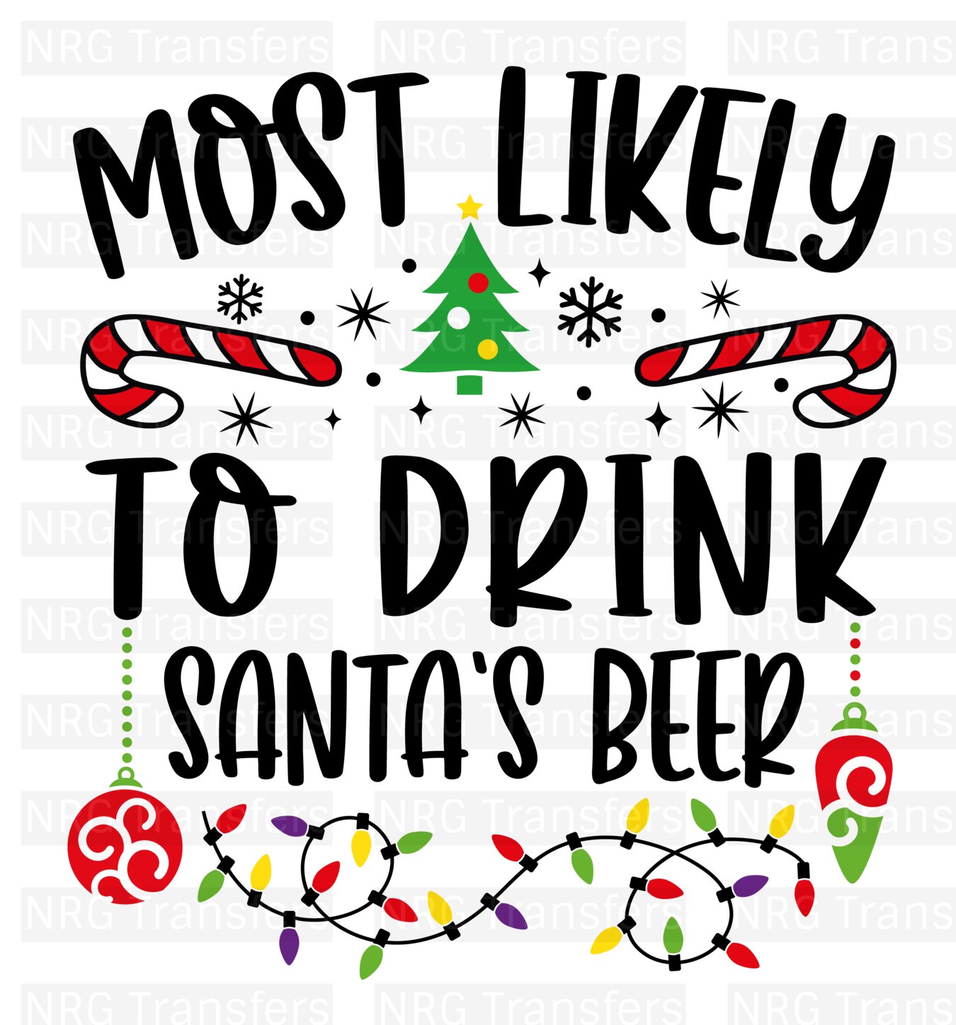 Most Likely To Drink Santa's Beer- DTF TRANSFER