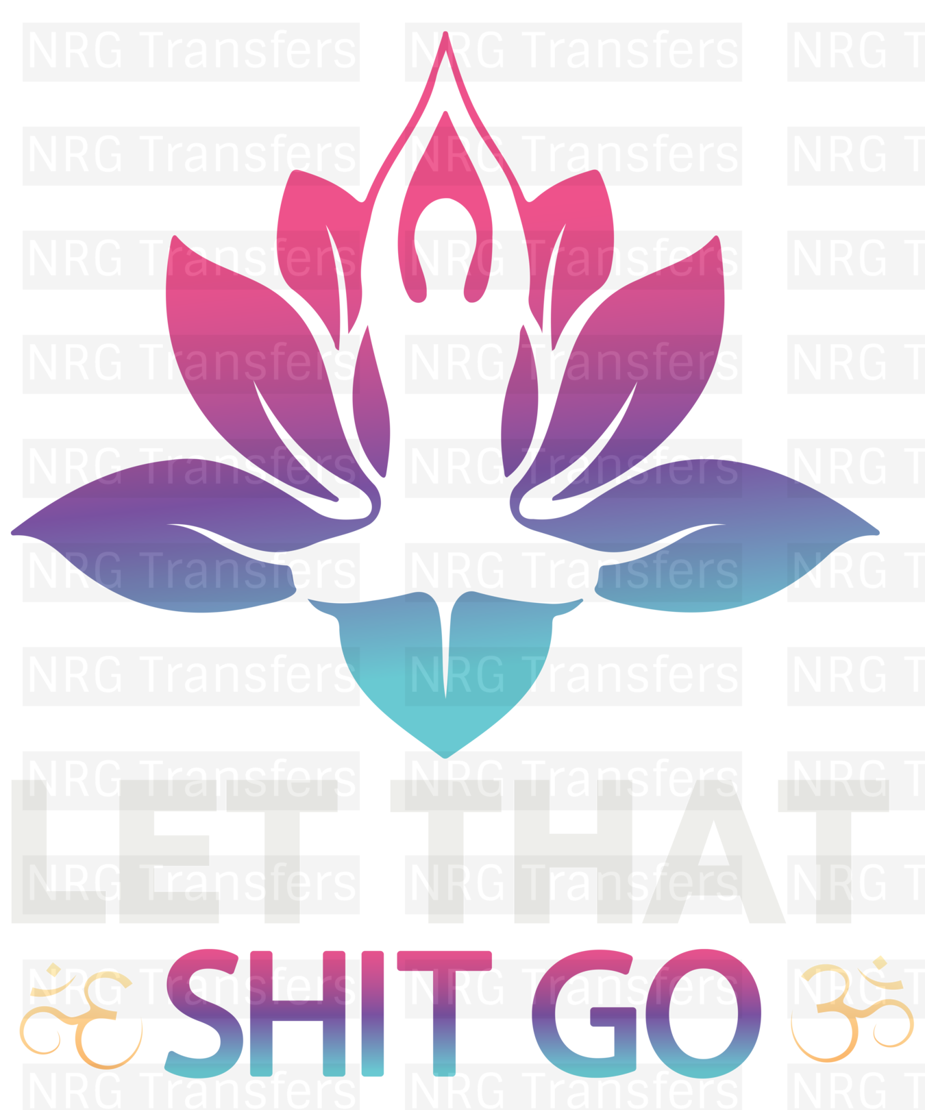 Let That Shit Go - Yoga, DTF TRANSFER, Heat Transfer, DTF Print