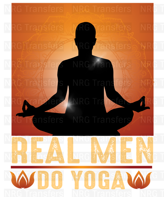 Real Men Do Yoga - Yoga, DTF TRANSFER, Heat Transfer, DTF Print